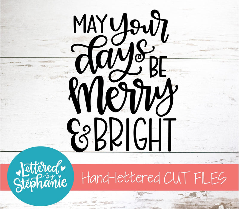 may-your-days-be-merry-and-bright-svg-holiday-svg-so-fontsy