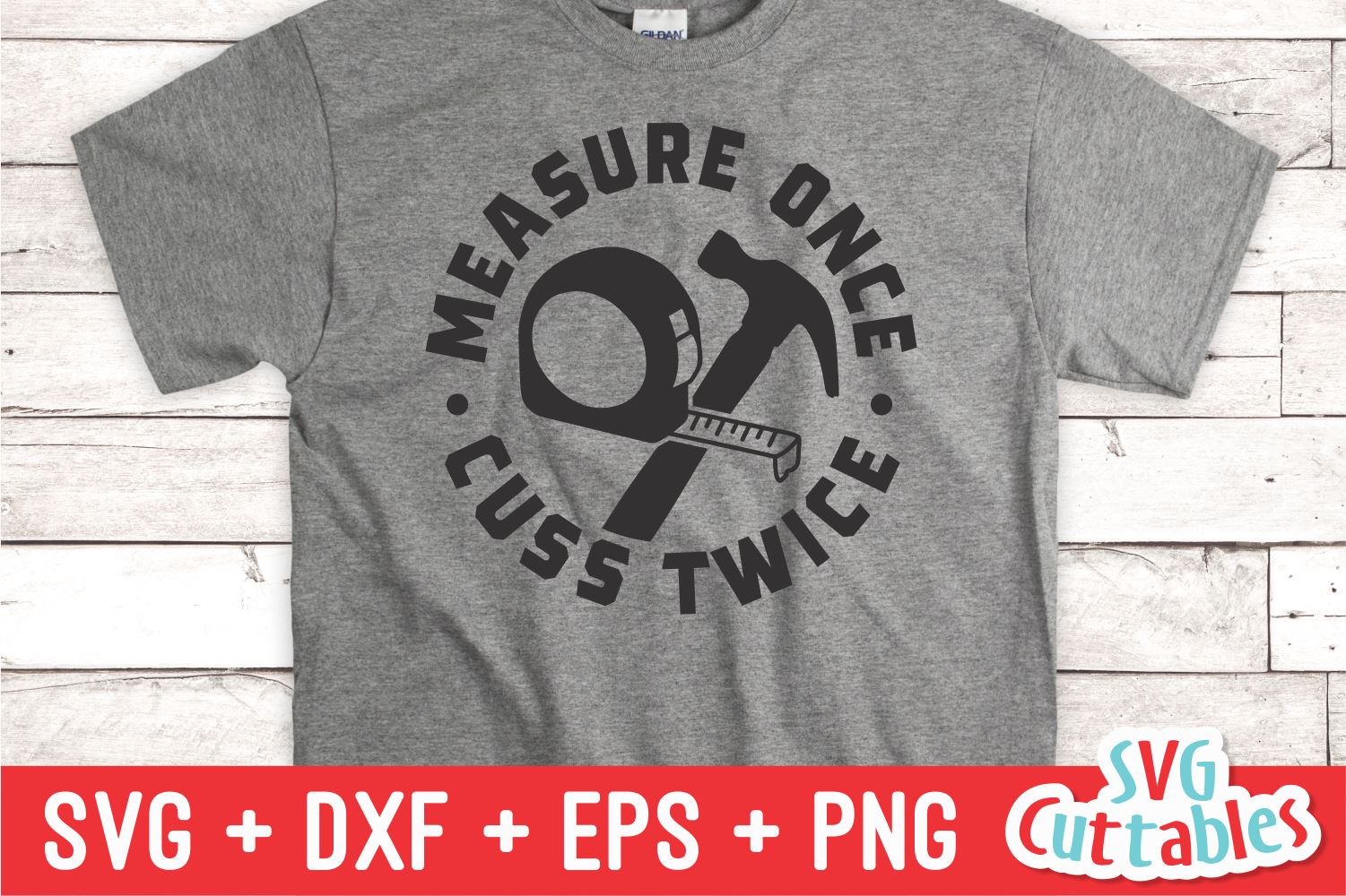 Measure Once Cuss Twice Svg Father S Day Funny Dad Shirt Design Zero Turn Cut File Svg Dxf Eps Png Silhouette Cricut So Fontsy