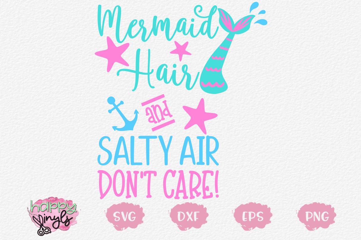 Free Free 61 Mermaid Hair Don&#039;t Care Svg SVG PNG EPS DXF File