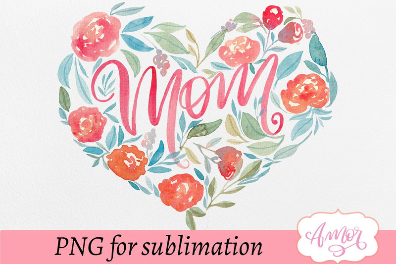 Mom floral heart sublimation - So Fontsy