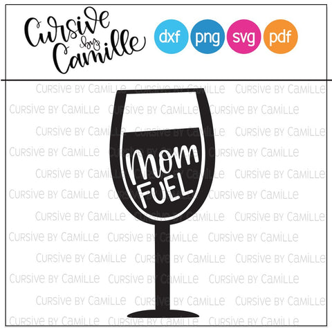 Download Mom Fuel Wine Glass Svg Cut File So Fontsy