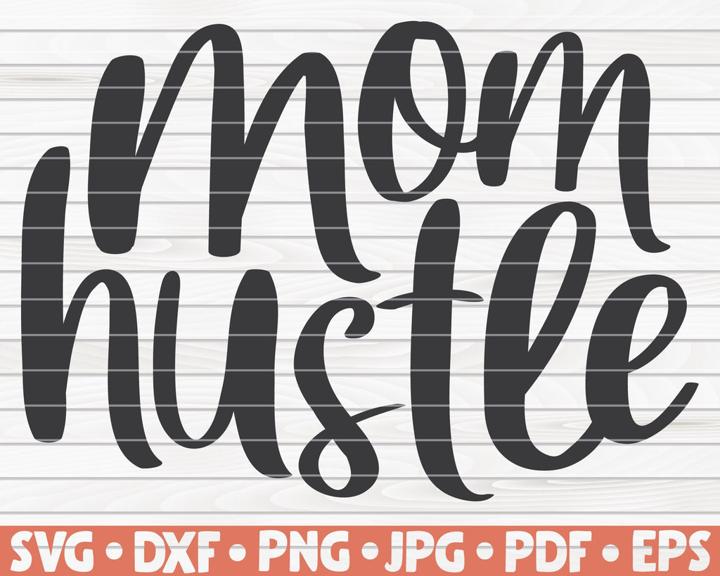 Download Mom hustle SVG | Mother's Day quote - So Fontsy
