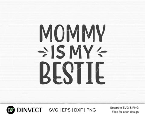 Download Mommy Is My Bestie Svg Mom Svg Mothers Day T Shirt Design Happy Mothers Day Svg
