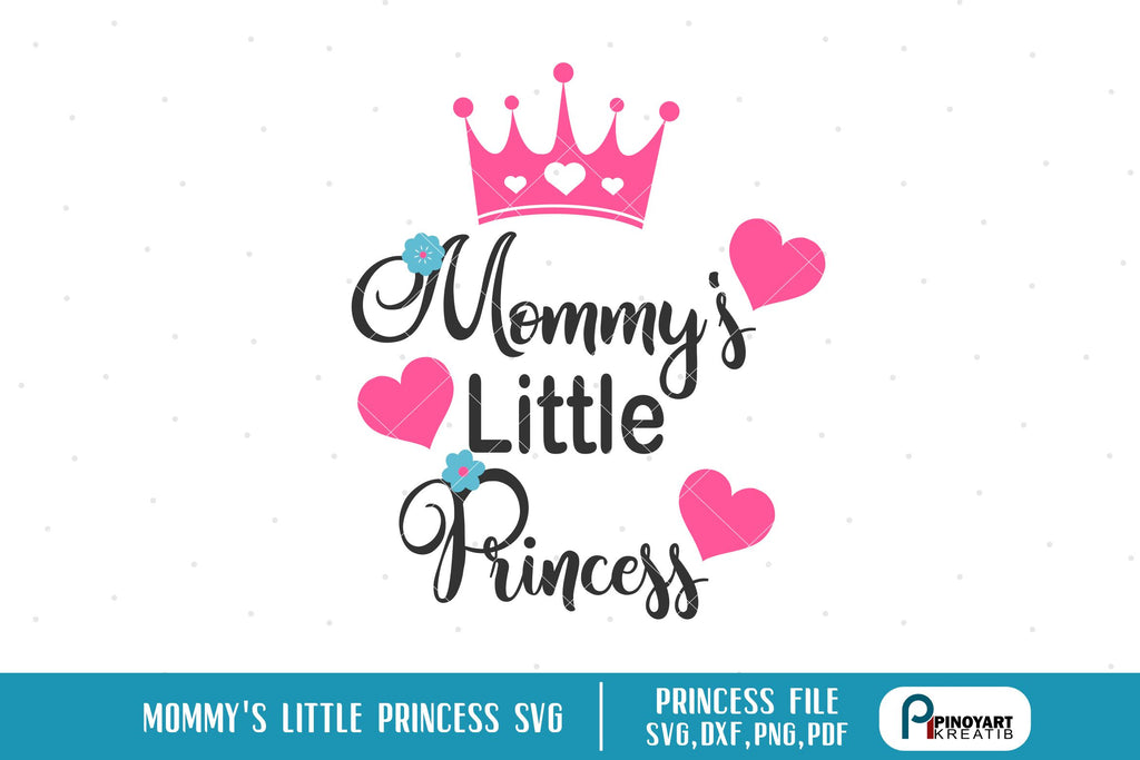 Download Mommy's Little Princess Svg - So Fontsy