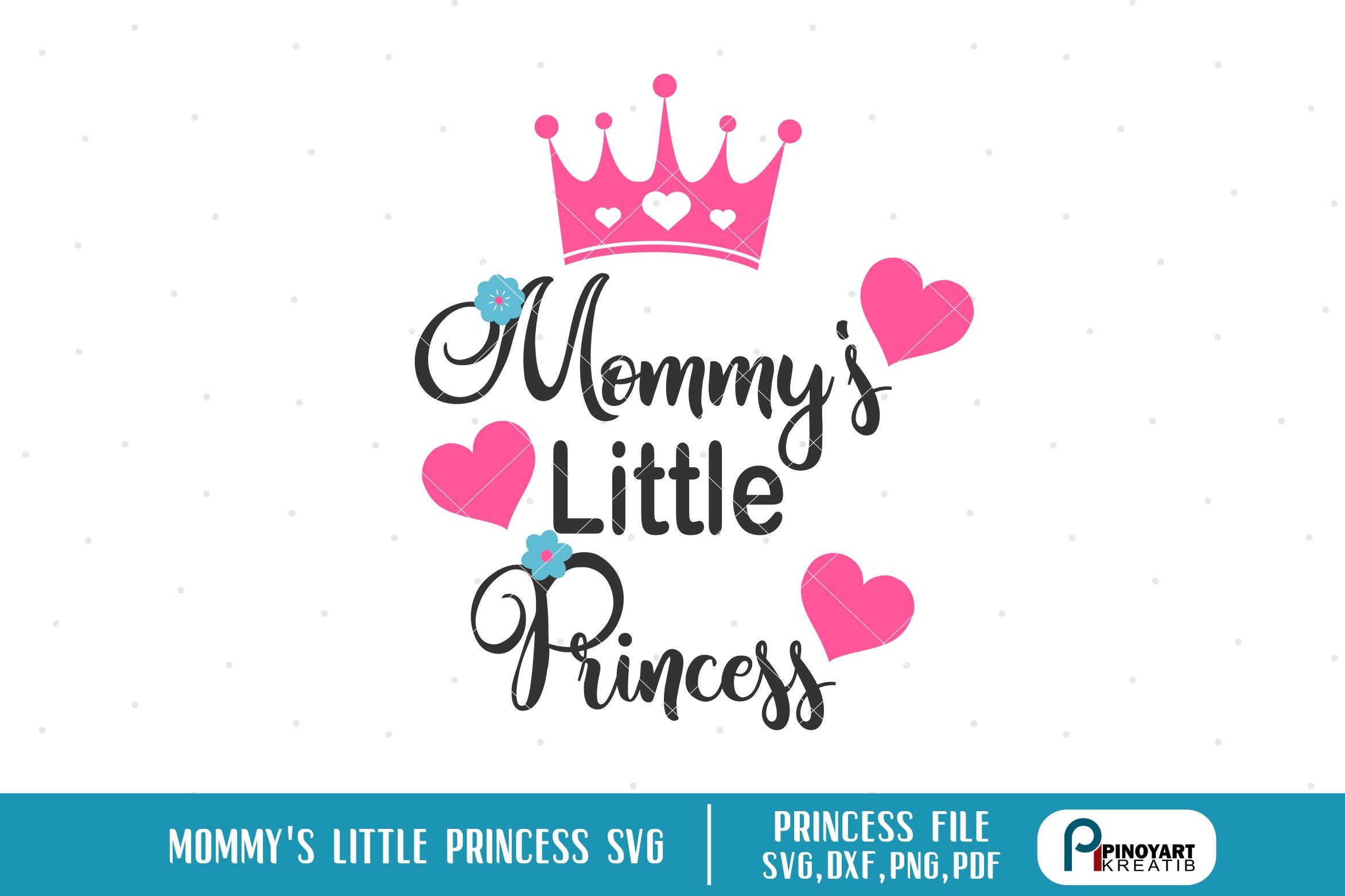 Mommy S Little Princess Svg So Fontsy