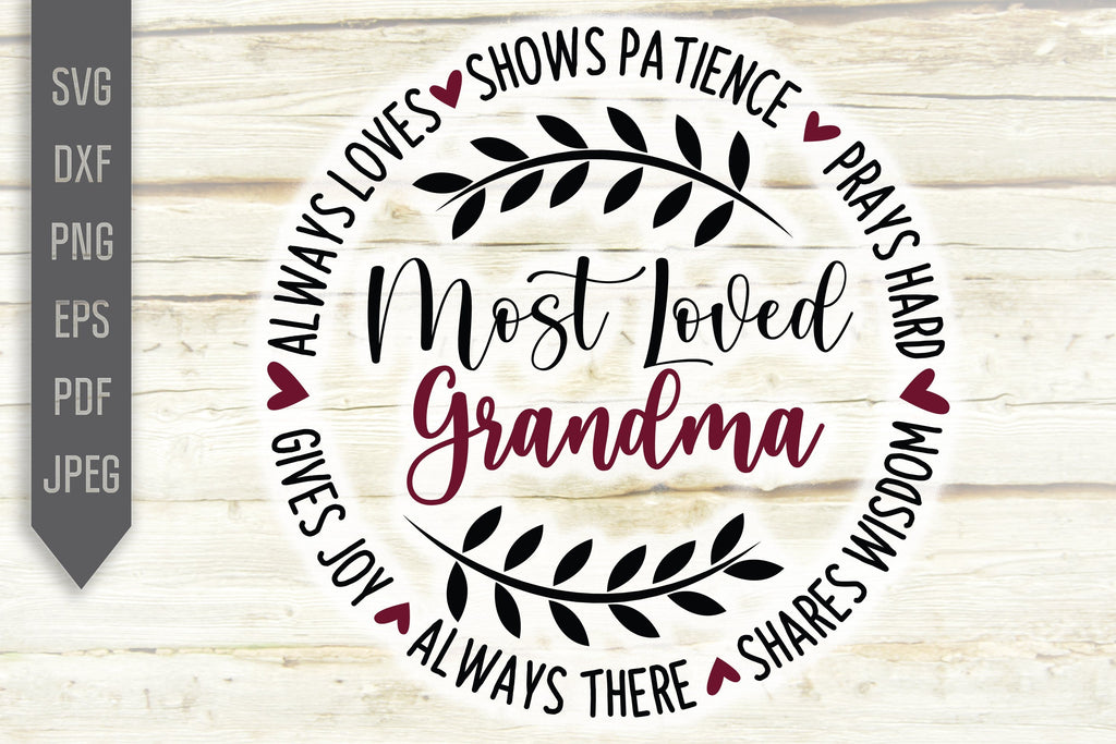 Most Loved Grandma Svg In Circle Gives Joy Always There Shares