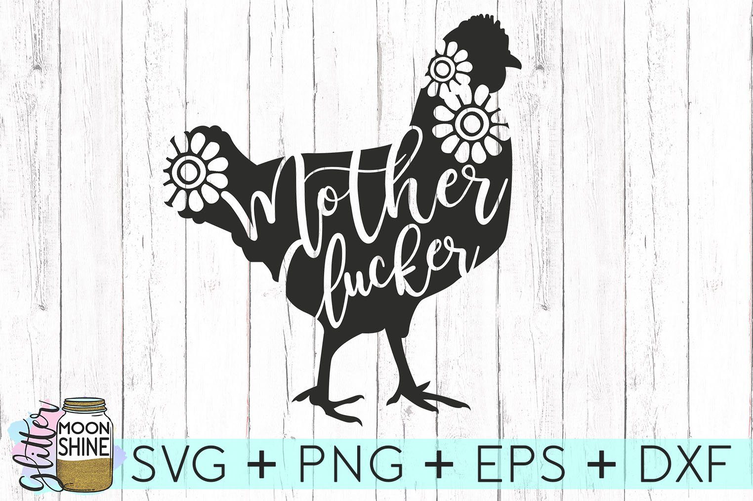 Free Free 127 Mother Clucker Svg SVG PNG EPS DXF File