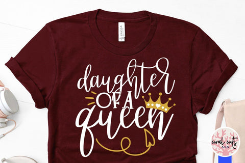 Mother Of A Princess And Daughter Of A Queen Mother Svg Eps Dxf Png Cutting Files So Fontsy