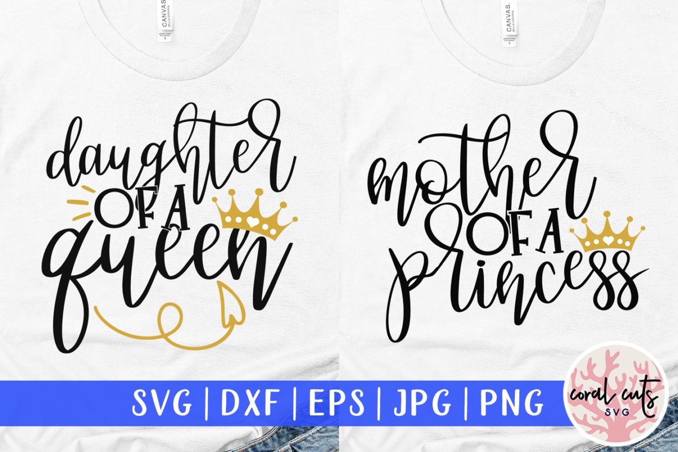 Download Mother Of A Princess And Daughter Of A Queen Mother Svg Eps Dxf Png Cutting Files So Fontsy