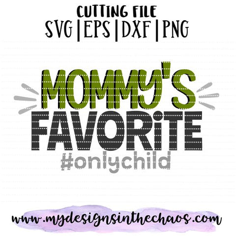 Download Mother S Day Svg Baby Svg Only Child Svg Silhouette Cricut Png Eps Dxf So Fontsy