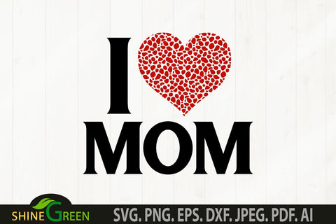 Free Free 343 I Love Mom Svg SVG PNG EPS DXF File