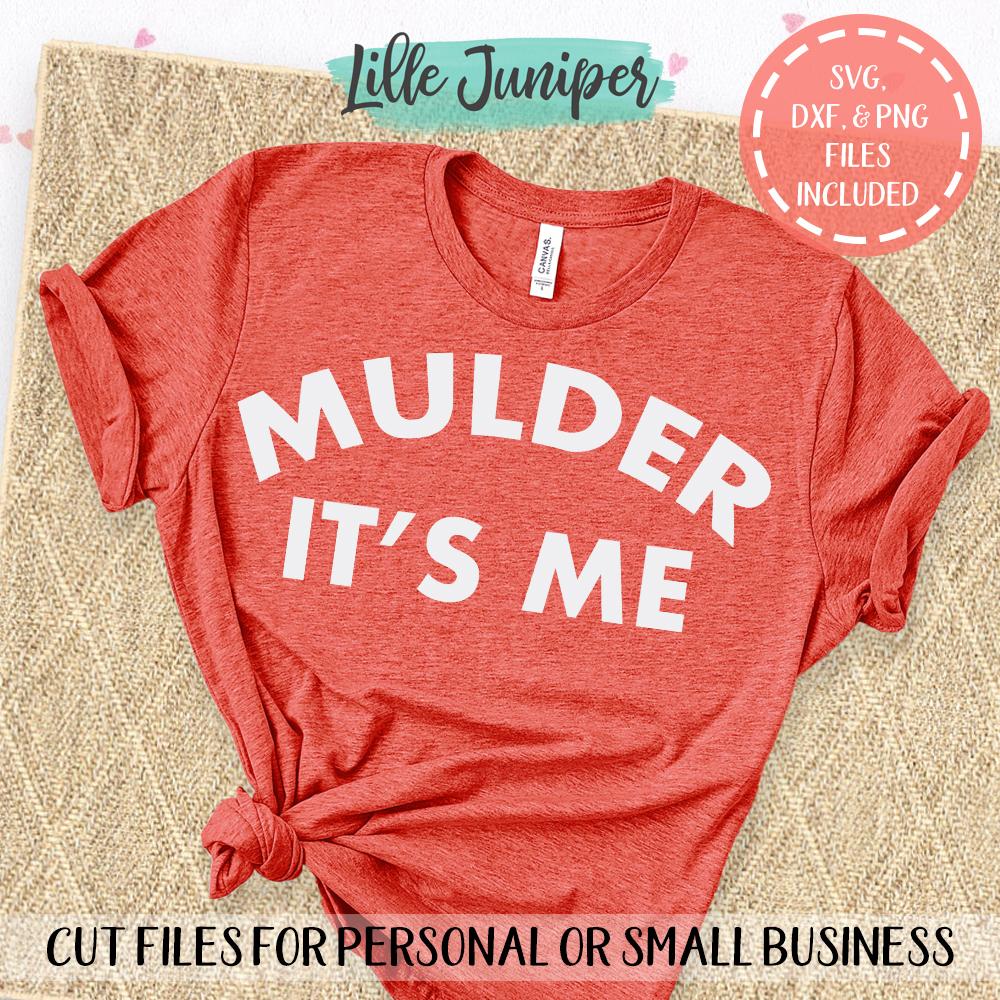 Download Mulder It S Me Svg X Files Svg T Shirt Svg So Fontsy