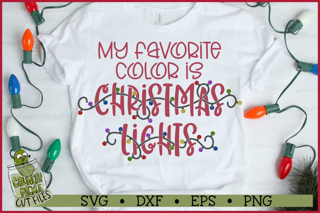 My Favorite Color is Christmas Lights SVG File - So Fontsy