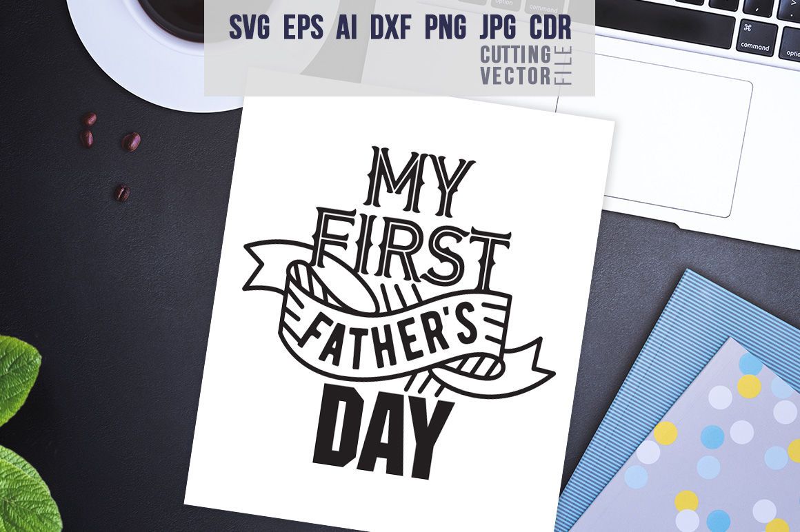 Download My First Father S Day Svg So Fontsy