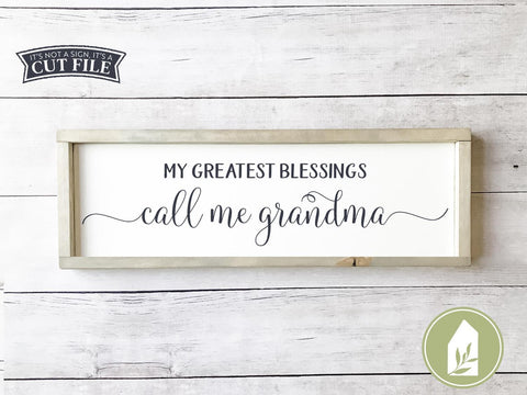 Download My Greatest Blessings Call Me Grandma Svg Mother S Day Svg Farmhouse Sign Design So Fontsy
