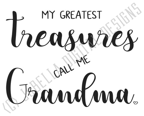 Download My Greatest Treasures Call Me Grandma Svg Cut File And Printable So Fontsy