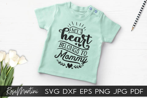 Download My Heart Belongs To Mommy Svg File For Cutting Machines Cricut Silhouette Svg Png Valentine S Day Baby Boy Svg Baby Girl So Fontsy