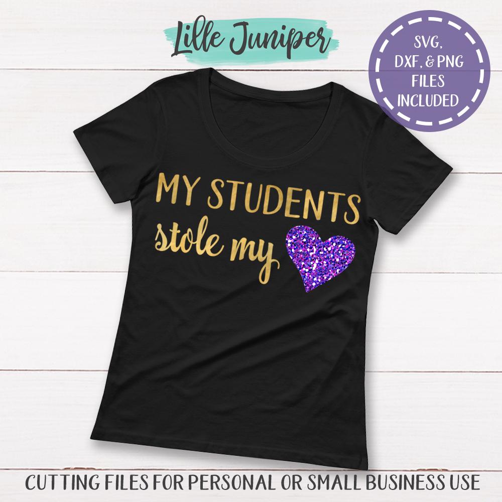 Download My Students Stole My Heart SVG | Teacher T-shirt SVG | School SVG - So Fontsy