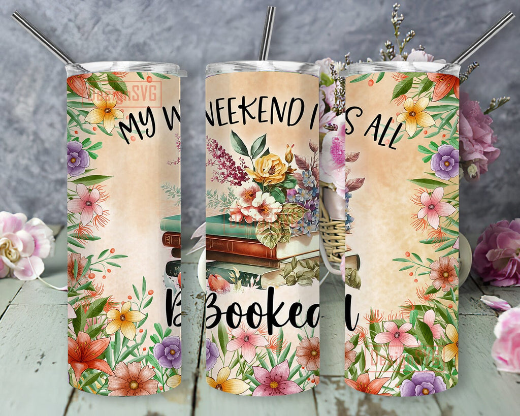 My Weekend Is All Booked 20oz Skinny Tumbler, Book Tumbler, Floral ...