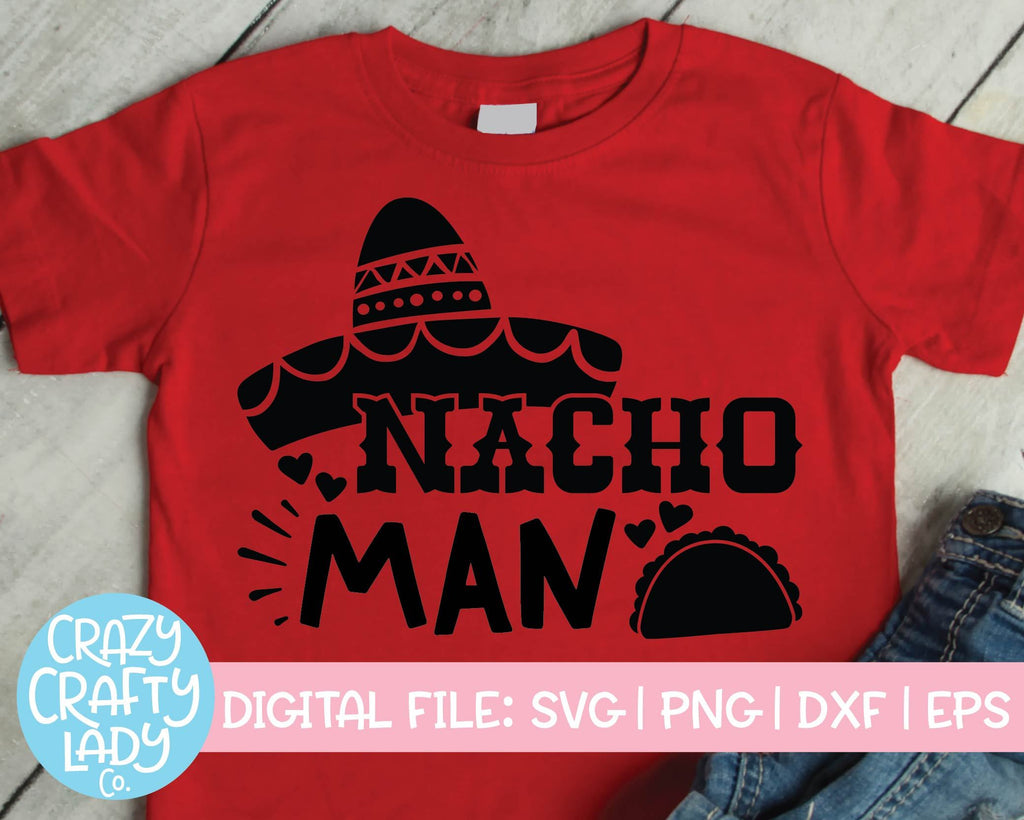 Download Nacho Man | Valentine's Day SVG Cut File - So Fontsy