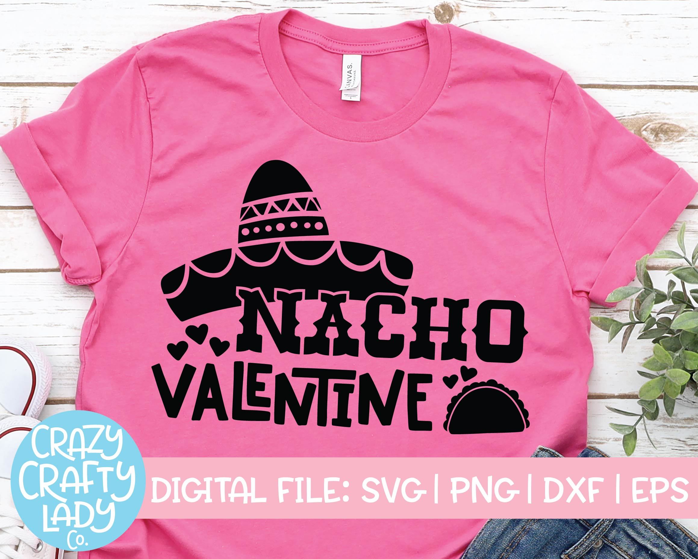 Download Nacho Valentine Valentine S Day Svg Cut File So Fontsy