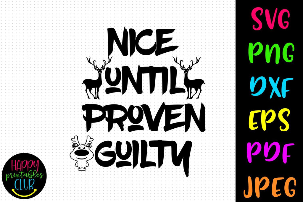 Nice Until Proven Guilty Christmas Svg Dxf Eps I Holidays So Fontsy 