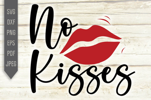 Download No Kisses Svg Happy Valentine S 2021 Svg Valentine S Day Svg Quarantine Svg Covid 19 Svg Funny Valentine S Day Dxf Eps Png So Fontsy