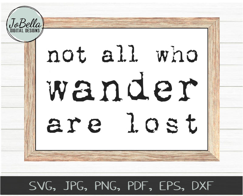 Not All Who Wonder Are Lost SVG Cut File and Printable - So Fontsy