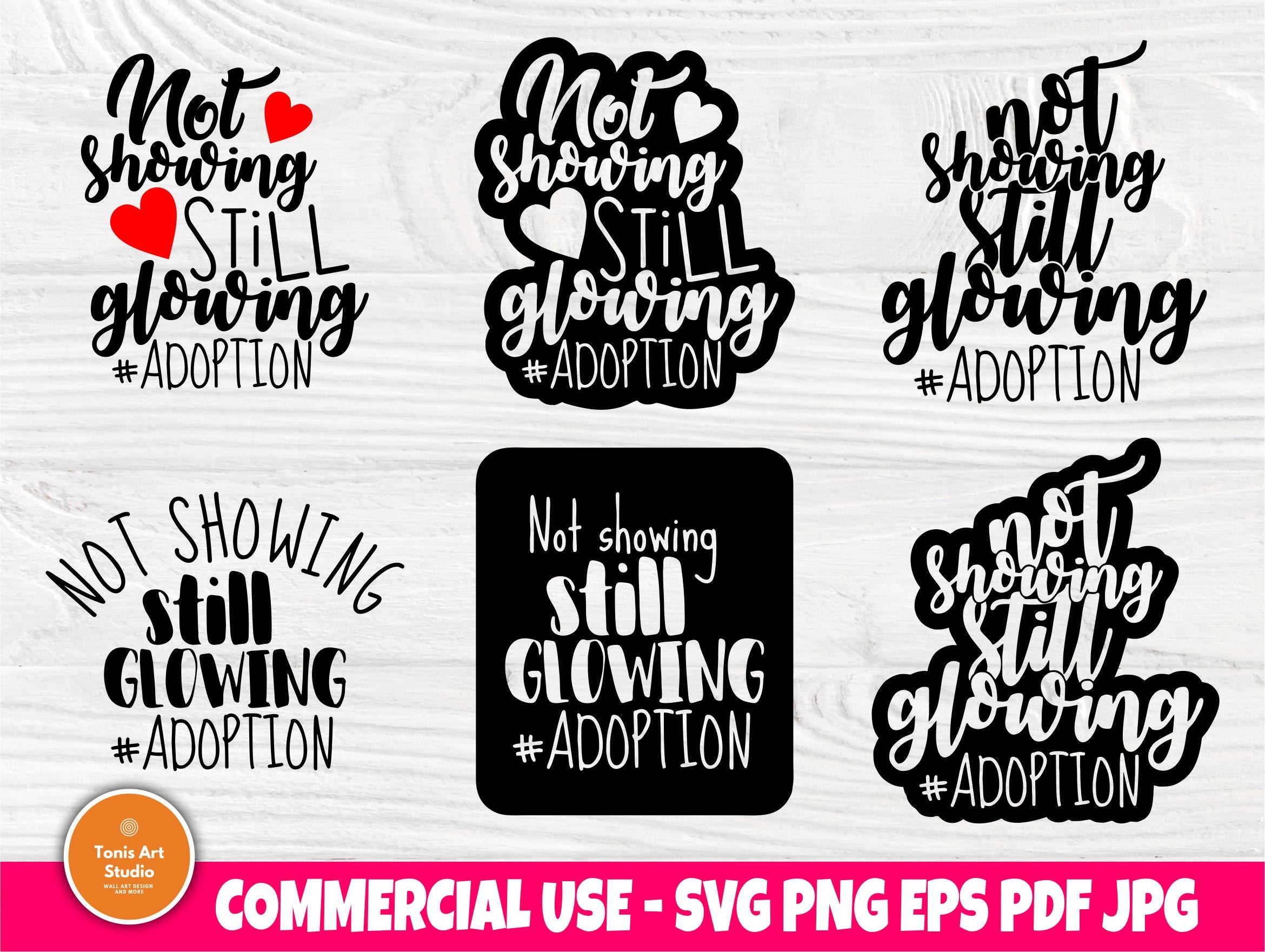 Download Not Showing Still Glowing Svg Files For Cutting Machines Silhouette Cricut Adoption Day Foster Mom Svg Gotcha Day Svg Svg Designs So Fontsy