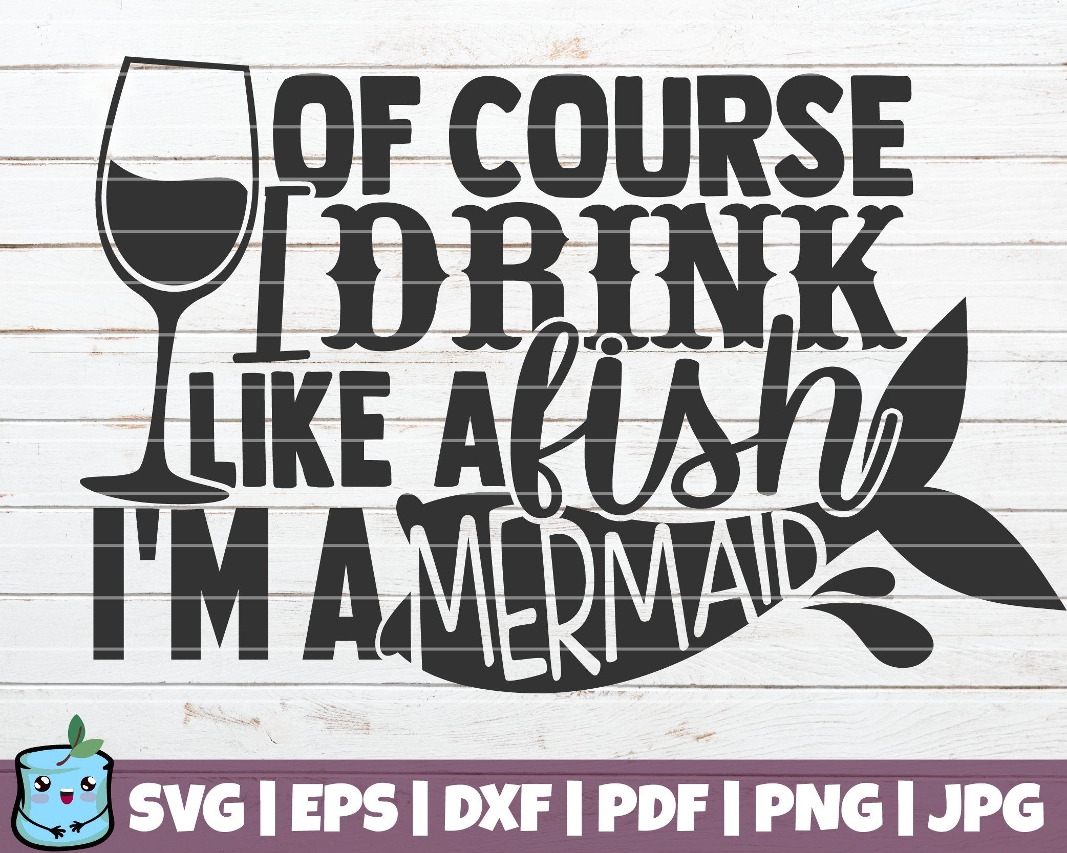 Download Of Course I Drink Like A Fish I M A Mermaid So Fontsy