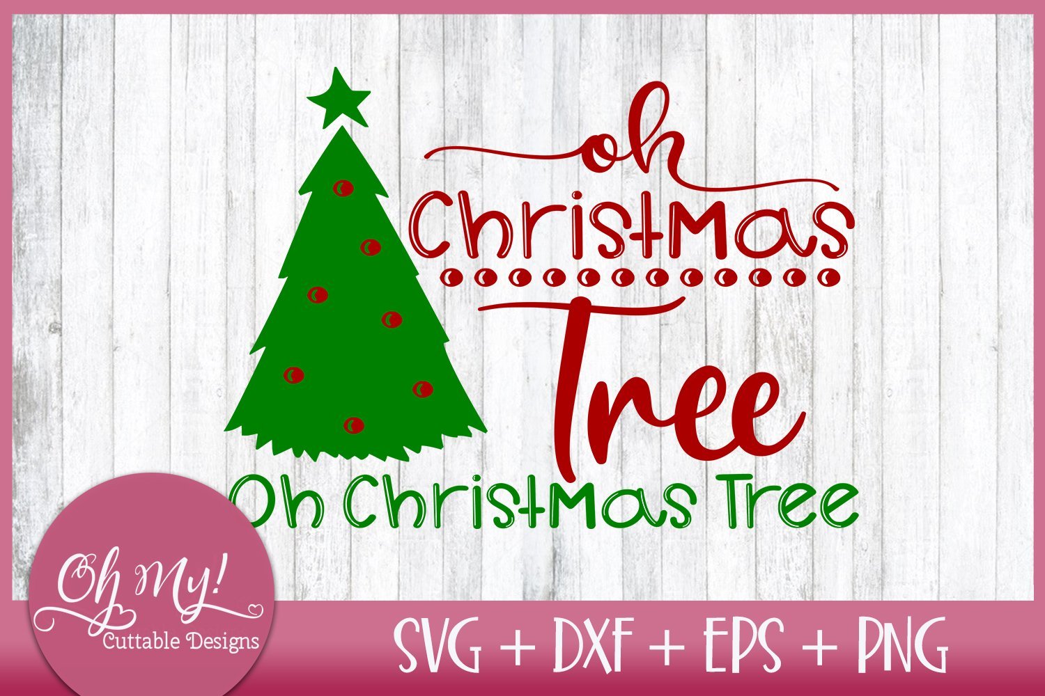 Download Oh Christmas Tree Oh Christmas Tree Svg Dxf Eps Png So Fontsy