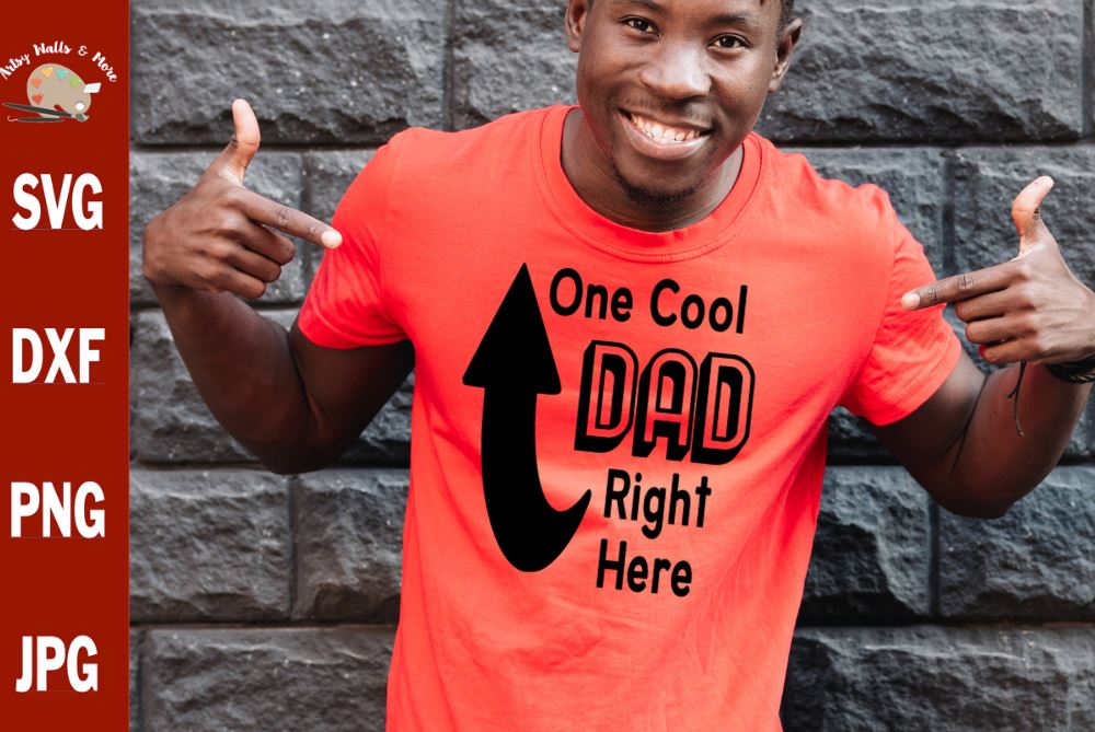 Download One Cool Dad Right Here Funny Dad Shirt Svg Father S Day Svg So Fontsy
