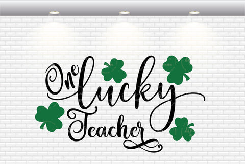 Download One Lucky Teacher Svg Png Dxf Eps So Fontsy