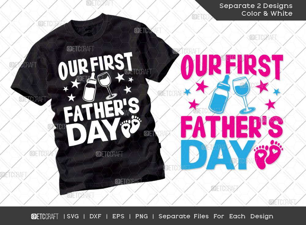 Our First Fathers Day Svg Cut File Baby Svg First Fathers Day Svg Papa Svg T Shirt Design So Fontsy