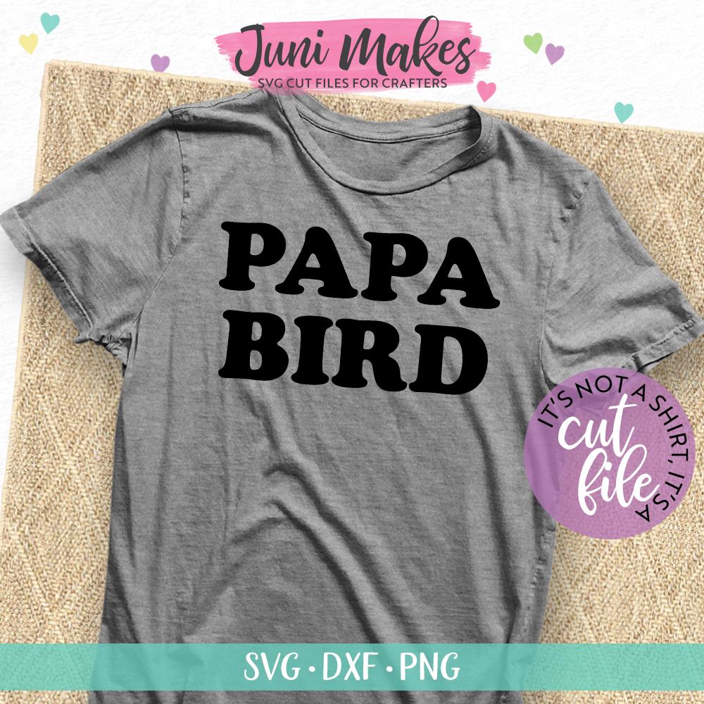 Download Papa Bird Svg Dad Svg T Shirt Design So Fontsy