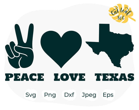 Download Peace Love Texas Svg Texas Svg Texas State Svg Western Svg Country Svg Texas Clipart Texas Cut File Texas Png Peace Love Svg So Fontsy