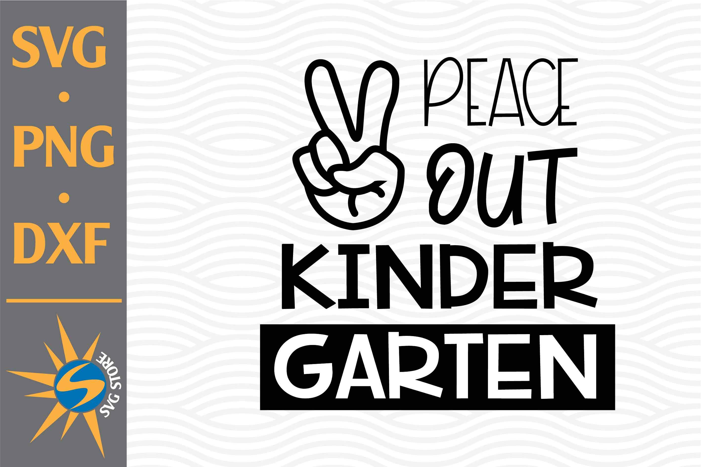 Download Peace Out Kindergarten Svg Png Dxf Digital Files Include So Fontsy