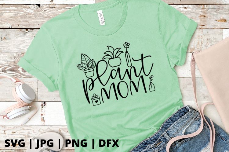 Free Free Plant Mama Svg 457 SVG PNG EPS DXF File