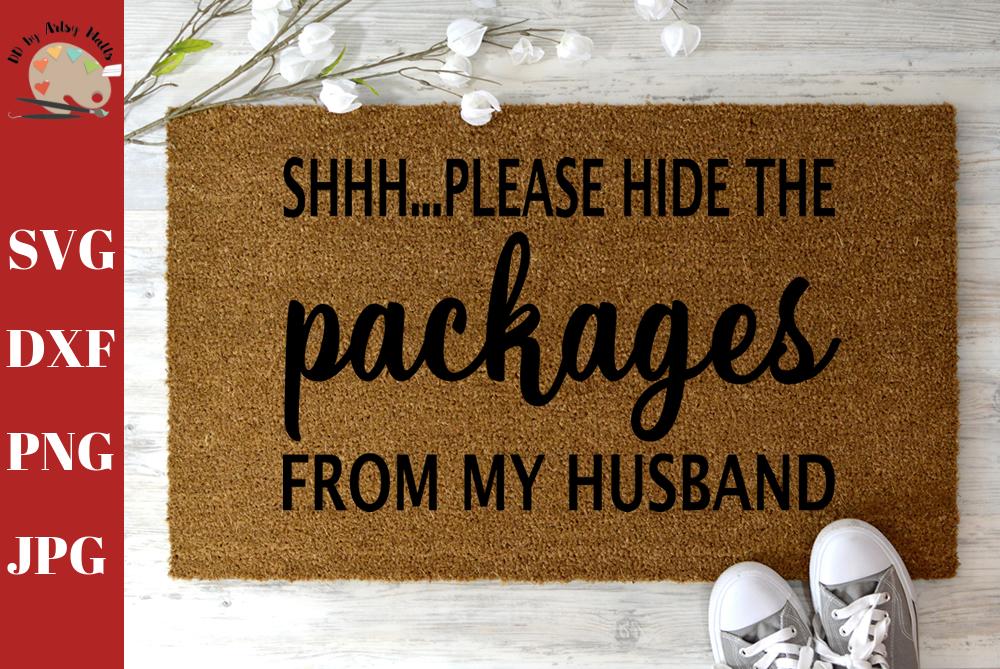 Download Please Hide The Packages From My Husband Diy Welcome Mat Svg Diy Funny Doormat Svg So Fontsy