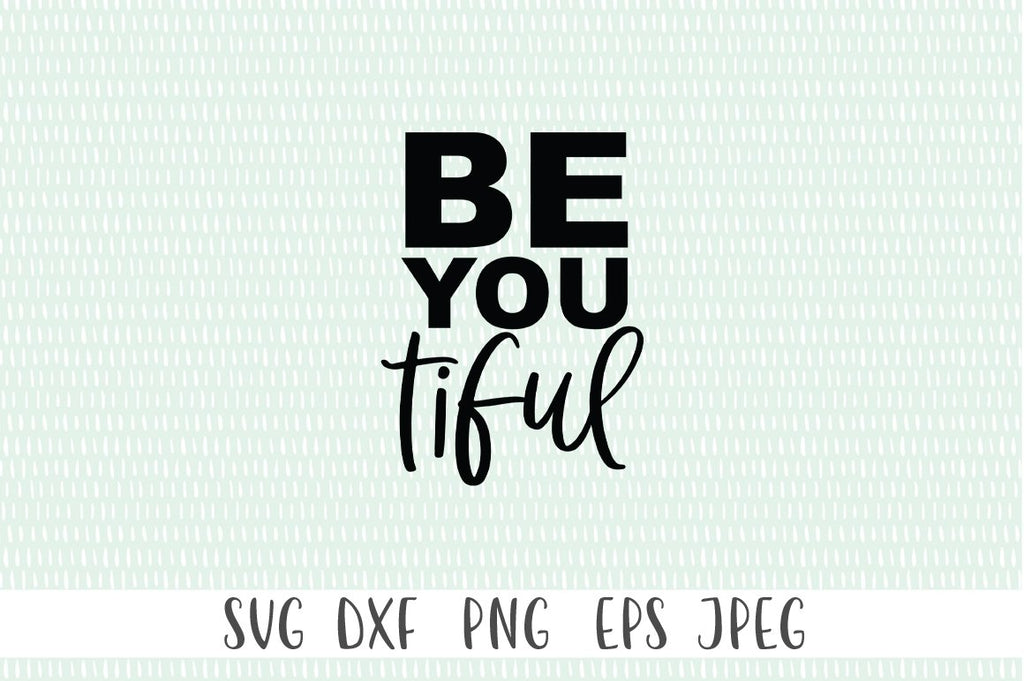 Free Free Be You Tiful Svg Free 695 SVG PNG EPS DXF File