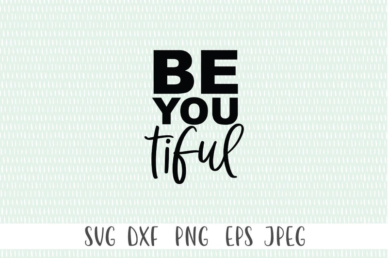 Free Free 77 Be You Tiful Svg Free SVG PNG EPS DXF File