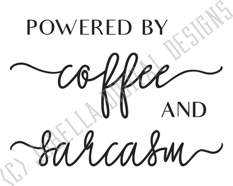 Download Powered By Coffee And Sarcasm Svg Cut File And Printable So Fontsy