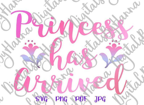 Download Princess Has Arrived Print Cut So Fontsy