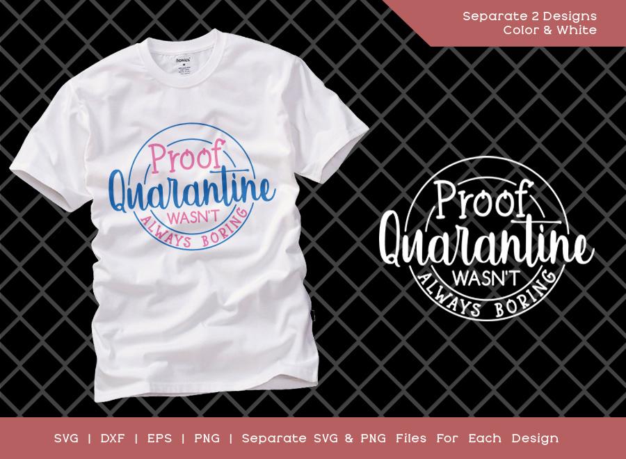 Download Proof Quarantine Wasn T Always Boring Svg Cut File Quarantine Pregnancy Svg First Birthday Svg New Baby Svg T Shirt Design So Fontsy