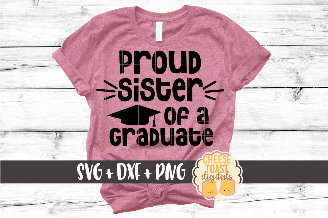 Download Proud Sister Of A Graduate Family Graduation Svg Png Dxf Cut Files So Fontsy