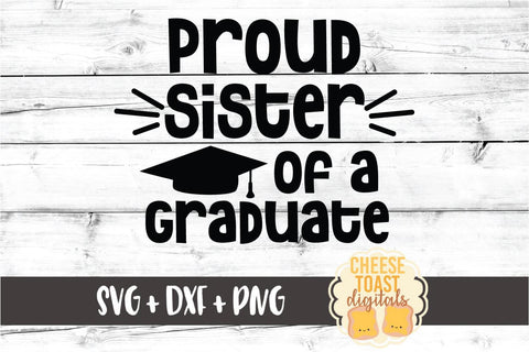 Download Proud Sister Of A Graduate Family Graduation Svg Png Dxf Cut Files So Fontsy