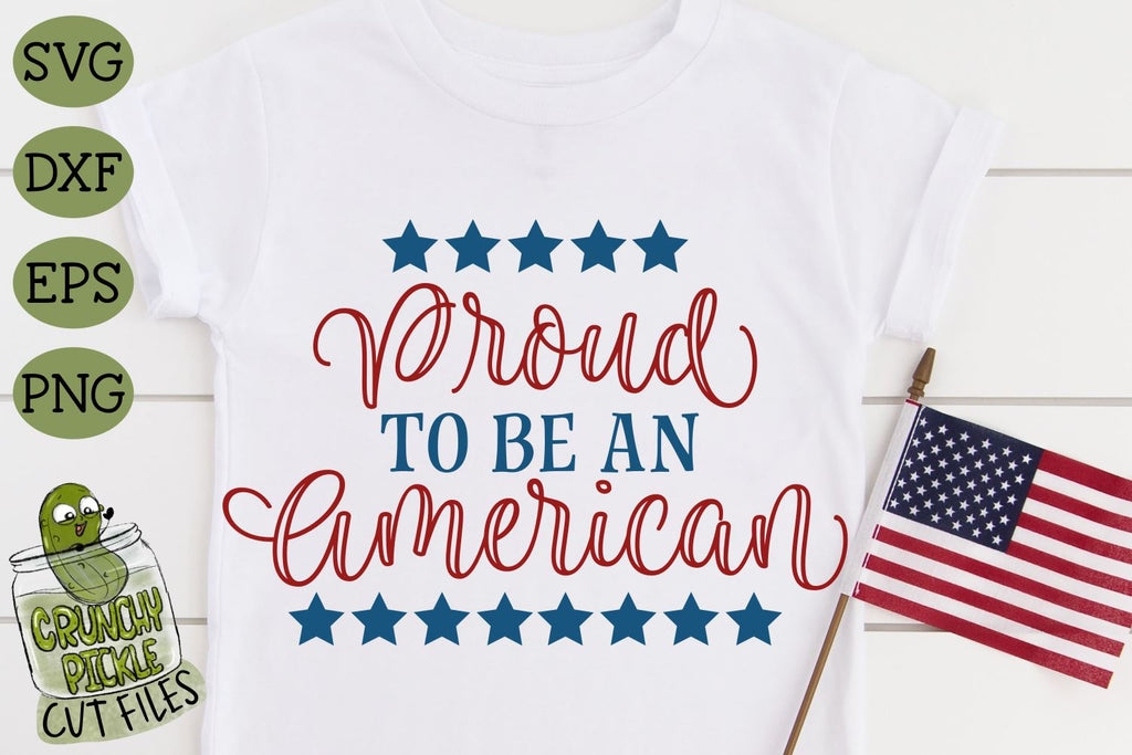 Proud to be an American SVG Cut File - So Fontsy