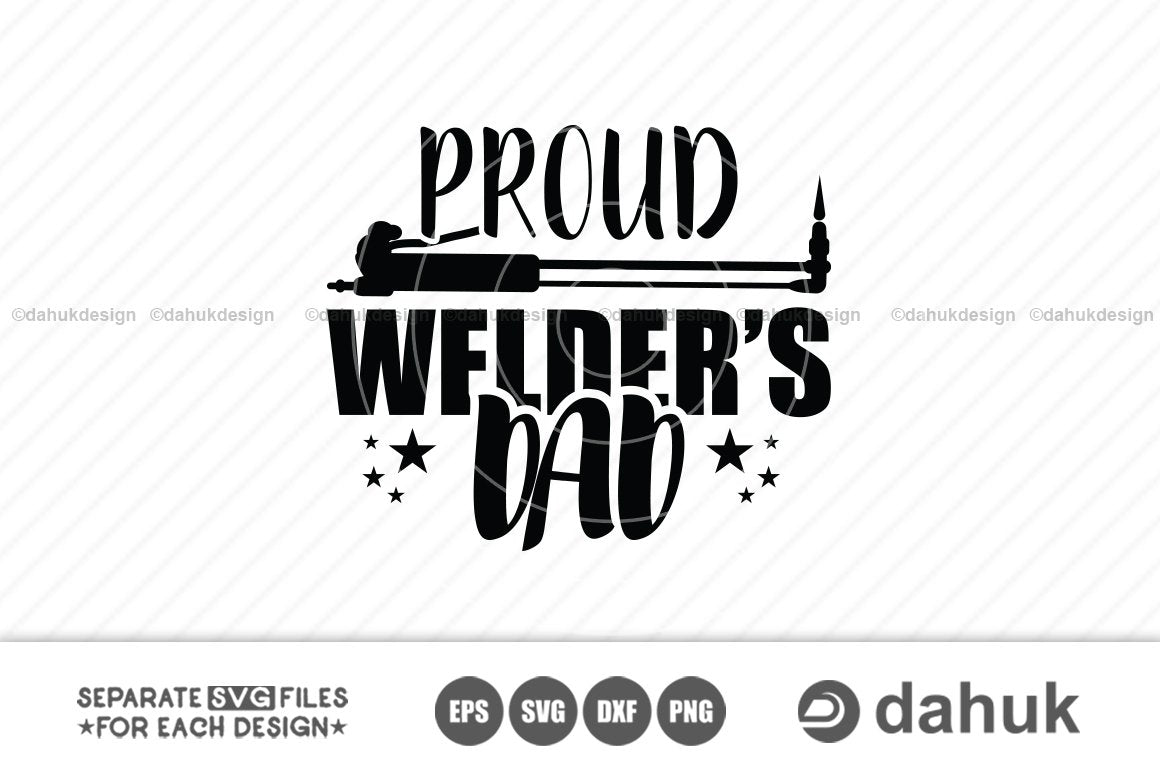 Download Proud Welders Dad Svg Welders Family Svg Welding Torch Svg Welder Svg Welding Svg Cut File Cricut Design Space Vinyl Cut Files So Fontsy