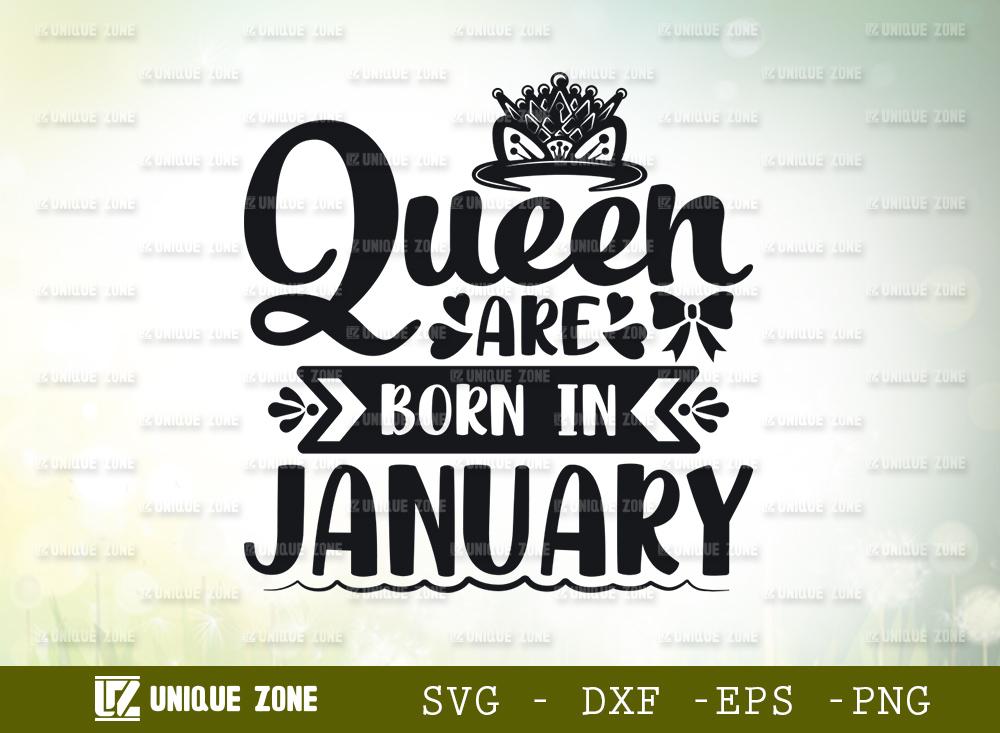 Download Queen Are Born In January Svg Birthday Svg January Queen Svg Birthday Girl Svg So Fontsy