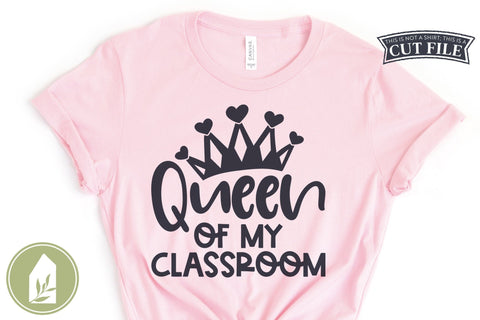 Download Queen Of My Classroom Svg Funny Teacher Shirt Svg So Fontsy